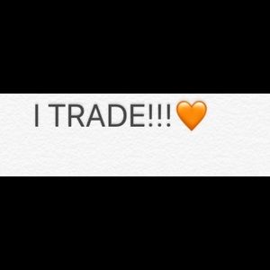 I trade!!!!!